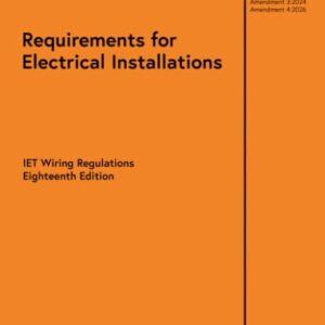 BS 7671:2018+A4 (2026) Requirements for Electrical Installations, IET Wiring Regulations - 18th Edition Incorporating Amendment 4 - Updates Course